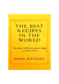 Mark Bittman — The Best Recipes in the World