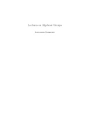 Alexander Kleshchev — Lectures on Algebraic Groups [Lecture notes]