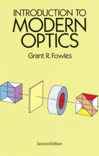 Grant R. Fowles — Introduction to Modern Optics