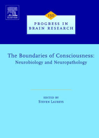 Steven Laureys (Eds.) — The Boundaries of Consciousness: Neurobiology and Neuropathology
