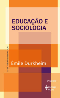 Émile Durkheim — A educação moral