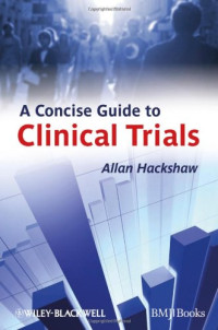 Allan Hackshaw — A Concise Guide to Clinical Trials