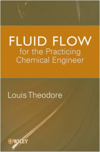 James P. Abulencia, Louis Theodore — Fluid Flow for the Practicing Chemical Engineer (Essential Engineering Calculations Series)