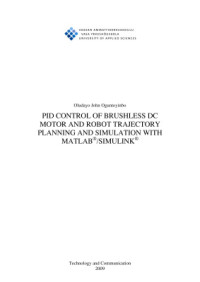 Oludayo Oguntoyinbo. — PID Control of brushless DC motor and robot trajectory planning and simulation with Matlab Simulink