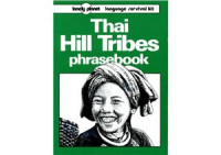 Bradley David. — Thai Hill Tribes (Lonely Planet Phrasebook)