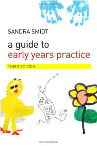 Sandra Smidt — A Guide to Early Years Practice 3rd Edition (2007)