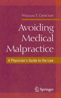 William T. Choctaw — Avoiding Medical Malpractice: A Physician's Guide to the Law