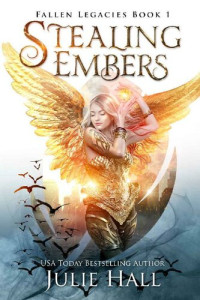 Julie Hall — Stealing Embers