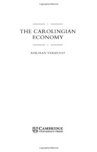 Adriaan Verhulst — The Carolingian Economy (Cambridge Medieval Textbooks)