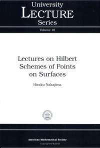 Hiraku Nakajima — Lectures on Hilbert schemes of points on surfaces