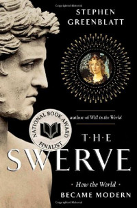 Stephen Greenblatt — The Swerve: How The World Became Modern