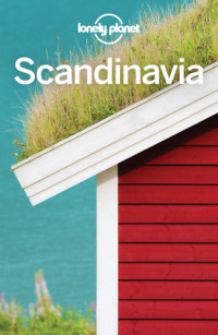 Lonely Planet, Anthony Ham, Alexis Averbuck, Carolyn Bain, Oliver Berry, Cristian Bonetto, Belinda Dixon, Mark Elliott, Catherine Le Nevez, Virginia Maxwell — Lonely Planet Scandinavia