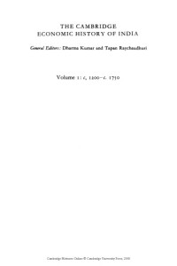 Tapan Raychaudhuri, Irfan Habib — The Cambridge Economic History of India: Volume 1, c.1200-c.1750