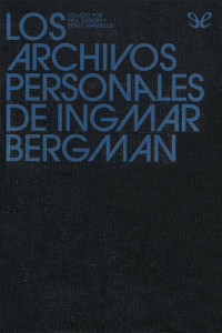 Ingmar Bergman — Los archivos personales de Ingmar Bergman