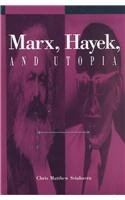Chris Matthew Sciabarra — Marx, Hayek, and Utopia