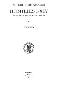 Datema (C) ed. — Asterius of Amasea. Homilies I-XIV