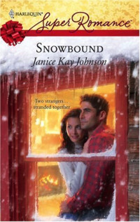 Janice Kay Johnson — Snowbound (Harlequin Superromance)
