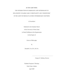 Cox, Ronald R. — By the same word: The intersection of cosmology and soteriology in Hellenistic Judaism, early Christianity and ''Gnosticism'' in the light of Middle Platonic intermediary doctrine