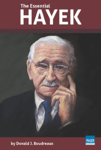 Donald J. Boudreaux — The Essential Hayek