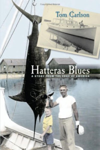 Tom Carlson — Hatteras Blues - A Story from the Edge of America