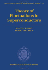 Anatoly Larkin, Andrei Varlamov — Theory of Fluctuations in Superconductors
