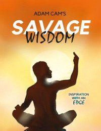 Adam Cam — Savage Wisdom