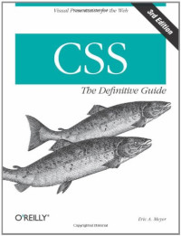 Eric A. Meyer — CSS: The Definitive Guide, 3rd Edition