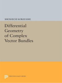 Shoshichi Kobayashi  — Differential geometry of complex vector bundles