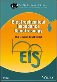 Mark E. Orazem; Bernard Tribollet — Electrochemical Impedance Spectroscopy
