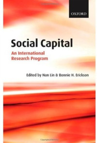 Nan Lin, Bonnie Erickson — Social Capital: An International Research Program