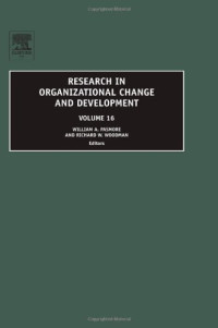 PASMORE W. A. — Research in Organizational Change and Development, Volume 16
