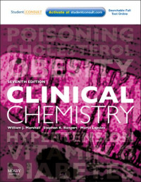William J. Marshall MA  MSc  PhD  MBBS  FRCP  FRCPath  FRCPEdin  FIBiol, Stephen K Bangert, Márta Lapsley MB  BCh  BAO  DipPath  MRCPath  MD  FRCPath — Clinical Chemistry: With STUDENT CONSULT Access, 7e