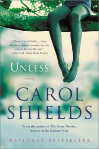 Carol Shields — Unless