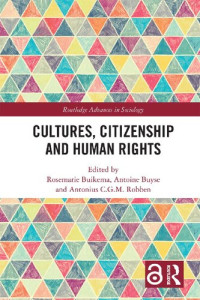 Rosemarie Buikema; Antoine Buyse; Antonius C.G.M. Robben — Cultures, Citizenship and Human Rights