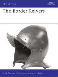 Keith Durham, Angus McBride (Illustrator) — The Border Reivers