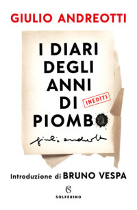 Giulio Andreotti — I diari degli anni di piombo