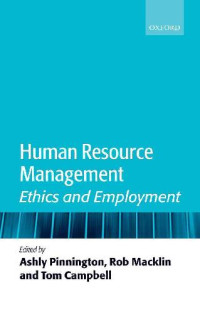 Ashly Pinnington, Rob Macklin, Tom Campbell — Human Resource Management, Ethics and Employment