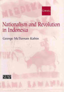 Kahin, G.M.T. — Nationalism and Revolution in Indonesia