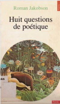 Roman Jakobson — Huit questions de Poétique