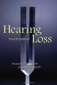 Joseph Sataloff, Robert Thayer Sataloff — Hearing Loss, Fourth Edition