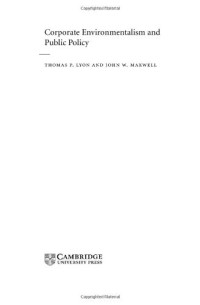 Thomas P. Lyon, John W. Maxwell — Corporate Environmentalism and Public Policy