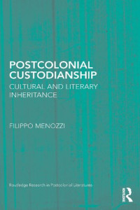 Filippo Menozzi — Postcolonial Custodianship: Cultural and Literary Inheritance