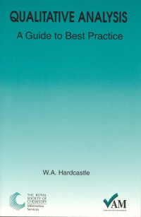 William A Hardcastle, Peter Bedson, Sue Upton — Qualitative analysis : A guide to best practice