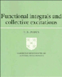Victor Nikolaevich Popov — Functional Integrals and Collective Excitations