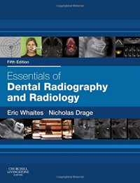 Eric Whaites, Nicholas Drage — Essentials of Dental Radiography and Radiology