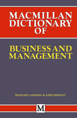 Richard Lamming, John Bessant (auth.) — Macmillan Dictionary of Business and Management