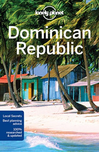 Ashley Harrell, Kevin Raub — Lonely Planet - Dominican Republic