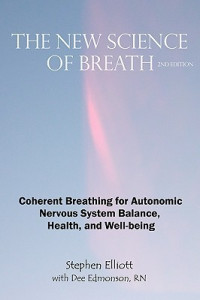 Stephen B. Elliott — The New Science of Breath