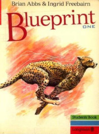 B Abbs, Ingrid Freebairn — Blueprint One - Student's Book