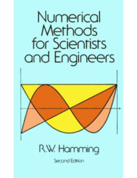 R  W Hamming — Numerical methods for scientists and engineers